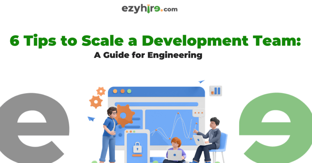 scaling-development-team-a-guide-by-ezyhire-engineering